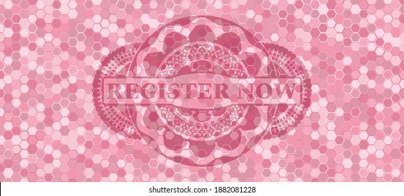 Register now text inside pink color tiles mosaic pattern realistic badge. Geometric hexagon fancy background. Illustration. 