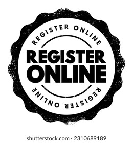 Register Online - the process of signing up or enrolling for a service, event, website, or system via the internet, text concept stamp