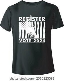 Register Vote 2024 Typography T-Shirt