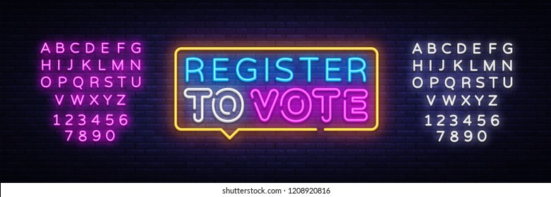 Register to vote neon sign vector. Election Design template neon sign, light banner, neon signboard, nightly bright advertising, light inscription. Vector illustration. Editing text neon sign