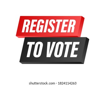 Register to vote written on blue label. Advertising sign. Vector stock illustration.