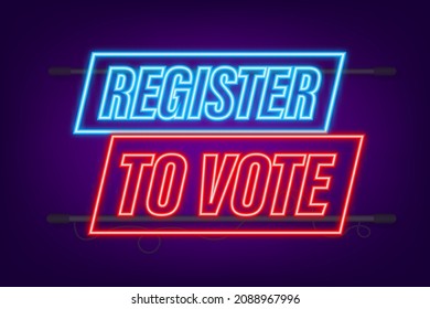 Regístrate para votar escrito en azul. Icono de Neon. Cartel publicitario. Ilustración de material vectorial