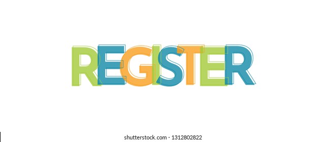 Register word concept. "Register" . Use for cover, banner, blog. 