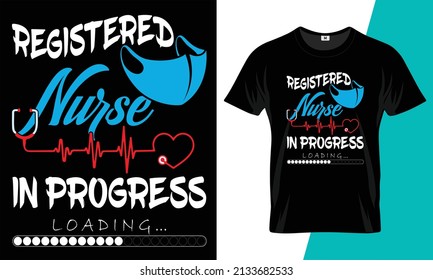 Registered nurse in progress loading t shirt print