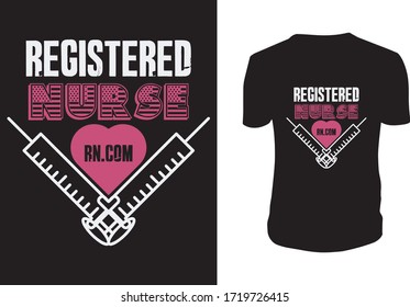 registered nurse T Shirt Design. Lettering. Can be used for prints bags, t-shirts, posters, cards. Vector graphic, typographic poster, vintage, label.
