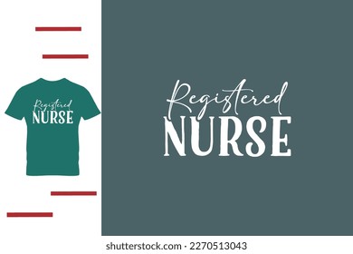 Registered nurse t shirt design 