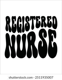 REGISTERED NURSE Trendy Retro Nurse Bundle, Funny Nurse Shirt, Nurse wavy text, Stethoscope, Nursing