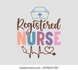 Registered Nurse, Nurse t-shirt, Nursing, Vector, nurse practitioner t shirt design template