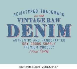 Registered Tmark Vintage Raw Denim Slogan Editable t shirt design graphics print vector illustration for men and women