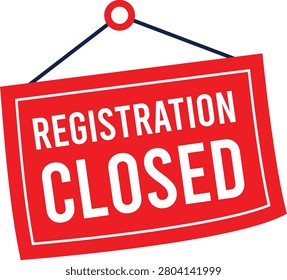 Registration closed red hanging reminder event workshop training class sign.

