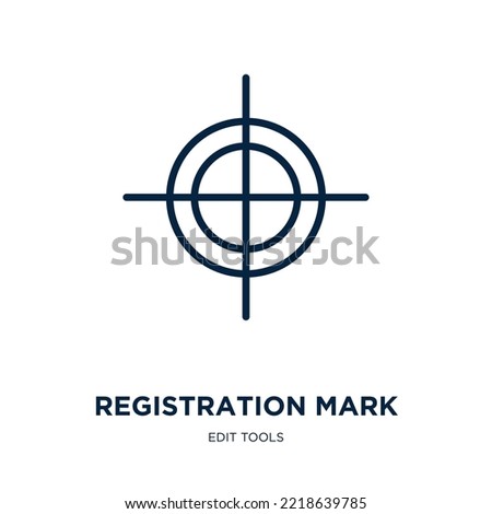 registration mark icon from edit tools collection. Thin linear registration mark, registration, mark outline icon isolated on white background. Line vector registration mark sign, symbol for web and 