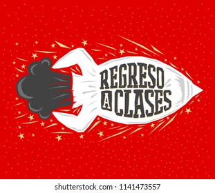 Regreso a clases, Back to school spanish text, vector lettering rocket launch