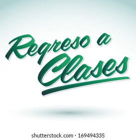 Regreso a clases - Back to school spanish text - vector lettering