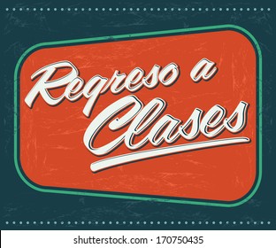 Regreso a clases - Back to school spanish text - poster - card - Vector illustration