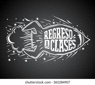 Regreso a clases - Back to school spanish text - vector lettering rocket launch