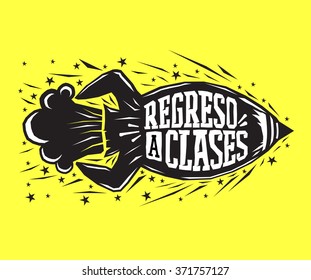 Regreso a clases - Back to school spanish text - vector lettering rocket launch