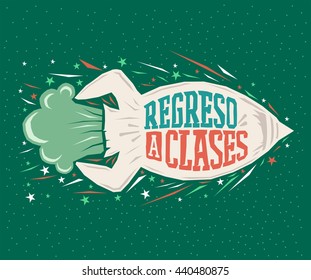 Regreso a clases - Back to school spanish text - vector lettering rocket launch