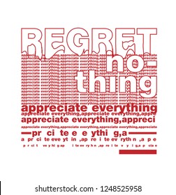 Regret nothing A modern typographic slogan in graphic design for print and poster designers