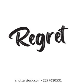 Regret - repentant, or disappointed over something that one has done or failed to do, text stamp concept background