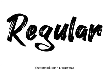 regular Brush Hand drawn Typography Black text lettering and phrase isolated on the White background