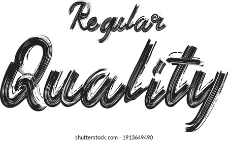 Regular Quality Hand written  Brush font drawn phrase Black Text decorative Typography script letter on the White background for sayings