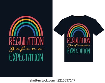 Regulation Before Expectation T-Shirts design