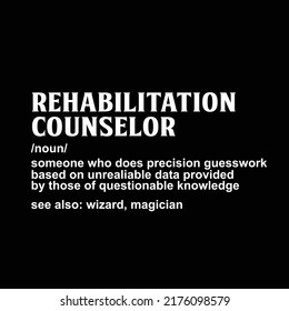 Rehabilitation counselor typography t shirt design