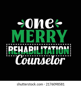 Rehabilitation counselor typography t shirt design