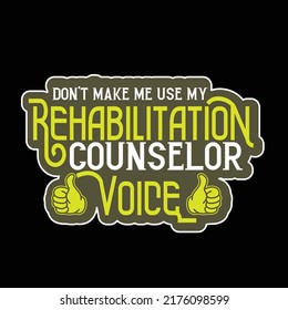 Rehabilitation counselor typography t shirt design
