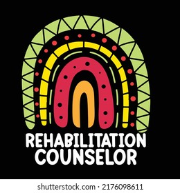 Rehabilitation counselor typography t shirt design