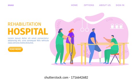 Rehabilitation hospital, clinical center landing vector illustration. People physical injuries therapy to restore health in gym. Nurse help woman on crutches, specialist work with man with prosthesis.