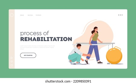 Rehabilitation Process Landing Page Template. Doctor Help Patient To Walk After Injury Or Operation During Physio Therapy. Treatment For Character With Disabilities. Cartoon People Vector Illustration