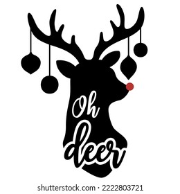 Reindeer with Christmas ornaments. Deer head silhouette. Oh deer lettering. Reindeer with red nose.  Forest animal on white background. Vector illustration.