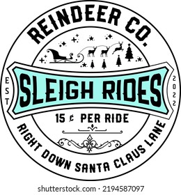 
Reindeer co sleigh rides. Christmas vintage retro typography labels badges vector design isolated on white background. Winter holiday vintage ornaments, quotes, signs, tag, postal label,  postmark