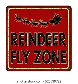 Reindeer Fly Zone Vintage Rusty Metal Sign On A White Background, Vector Illustration