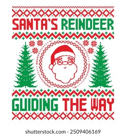 Santa’s Reindeer Guiding the Way - Christmas Ugly Sweater T-shirt Design, Caligrafia T-shirt, EPS, Arquivos para Corte, Compatível com Sacos, Xícaras, Cartões, EPS 10 Pronto