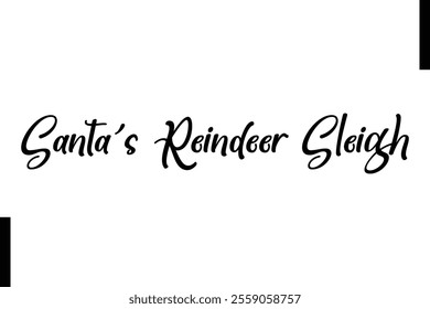 Santa’s Reindeer Sleigh Christmas quotes cursive text typography 