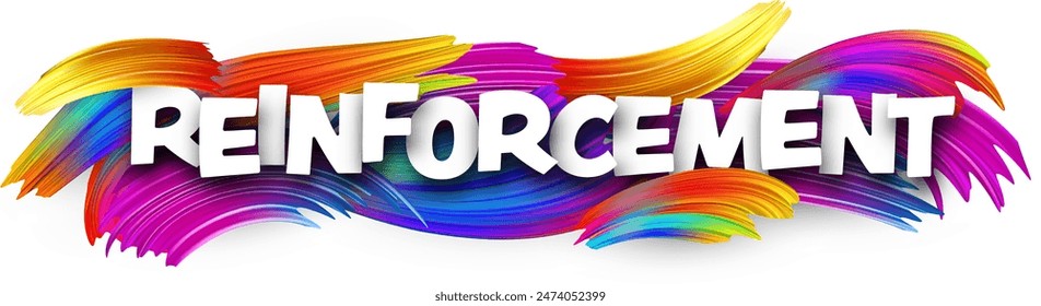 Reinforcement paper word sign with colorful spectrum paint brush strokes over white. Vector illustration.