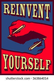 Reinvent yourself! hands drawing each other reciprocally, creativity, innovation, self improvement, personal development concept inspirational vector illustration poster
