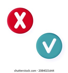 Reject or approved button 3d . Check agree or decline. Select allow or denied. Mark correct or choose the correct solution. Round sign, cross or mark of approval. Accept or cancel concept. Vector