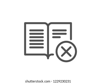 Reject book line icon. Decline read sign. Delete article. Quality design flat app element. Editable stroke Reject book icon. Vector