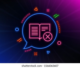 Reject book line icon. Neon laser lights. Decline read sign. Delete article. Glow laser speech bubble. Neon lights chat bubble. Banner badge with reject book icon. Vector