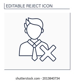 Reject candidate line icon. Canceled nominee to get a job or elected position. Politician candidate or worker. Reject concept. Isolated vector illustration. Editable stroke