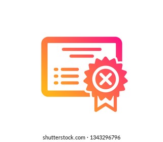 Reject certificate icon. Decline document sign. Wrong file. Classic flat style. Gradient reject certificate icon. Vector