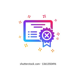Reject certificate icon. Decline document sign. Wrong file. Dynamic shapes. Gradient design reject certificate icon. Classic style. Vector