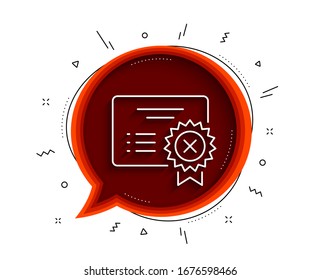 Icono de línea de certificado de rechazo. Burbuja de chat con sombra. Rechazar el signo del documento. Archivo incorrecto. Icono de rechazo de certificado de línea delgada. Vector
