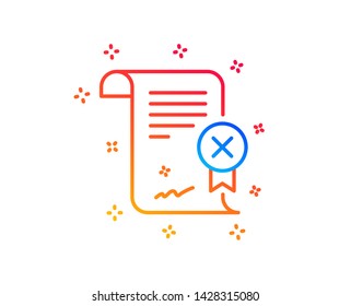 Reject certificate line icon. Decline document sign. Wrong file. Gradient design elements. Linear reject certificate icon. Random shapes. Vector