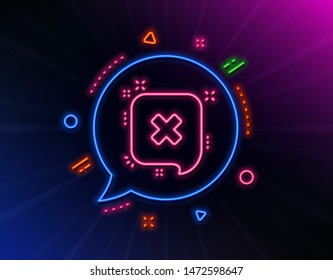 Reject message line icon. Neon laser lights. Decline or remove chat sign. Glow laser speech bubble. Neon lights chat bubble. Banner badge with reject icon. Vector