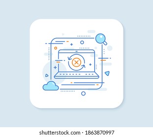 Reject refresh line icon. Abstract vector button. Decline update sign. Rotation arrow. Reject refresh line icon. Laptop concept badge. Vector