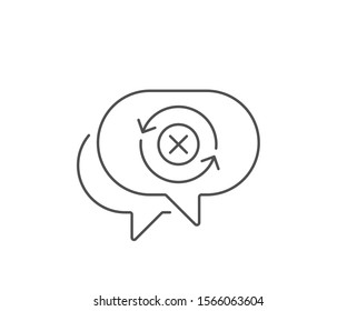 Reject refresh line icon. Chat bubble design. Decline update sign. Rotation arrow. Outline concept. Thin line reject refresh icon. Vector